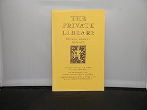 The Private Library Fifth Series Volume 9:1 Spring 2006 articles include Christopher Larkspur and...