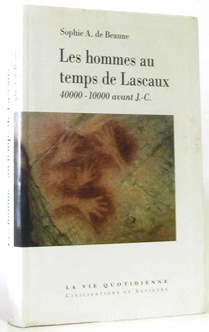 Les hommes aux temps de lascaux 40000-10000 av j.-c
