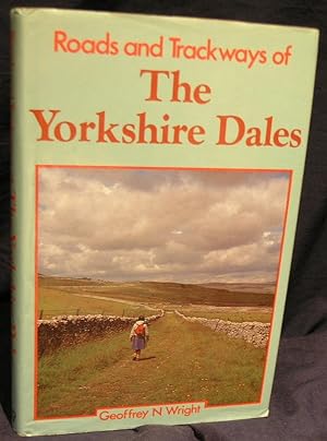 The Yorkshire Dales : Roads and Trackways