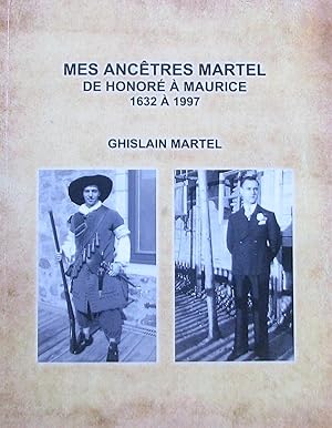 Mes ancêtres Martel de Honoré à Maurice 1632 à 1997