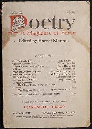 Poetry: A Magazine of Verse; edited by Harriet Monroe -- March, 1917 -- vol. IX no. VI