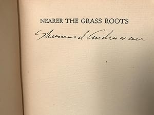 Nearer the Grass Roots: And by the Same Author, An Account of a Journey - Elizabethton [Signed]