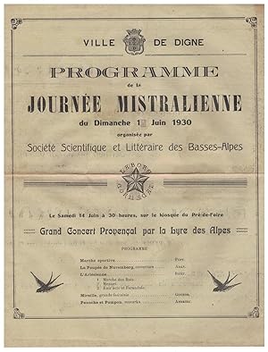Ville de Digne. Programme de la journée mistralienne du dimanche 1 juin 1930 organisée par la Soc...