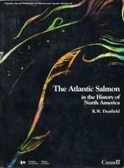 THE ATLANTIC SALMON IN THE HISTORY OF NORTH AMERICA