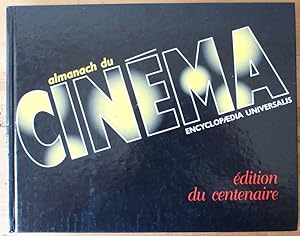 Almanach du cinéma - Editions du centenaire