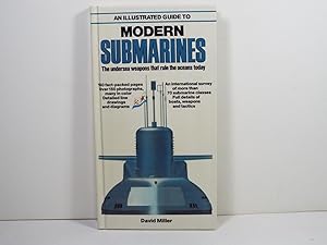 An Illustrated Guide to Modern Submarines: The Undersea Weapons That Rule the Oceans Today