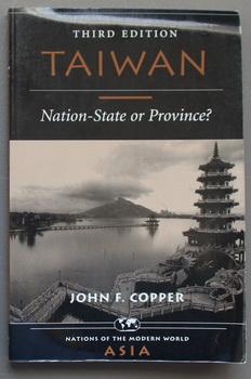 Taiwan: Nation State Or Province? Third Edition (Nations of the Modern World. Asia)
