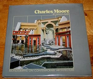 Charles Moore. Monographs On Contemporary Architecture.