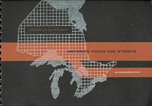 ONTARIO'S ROADS AND STREETS: AN ENGINEERING STUDY OF ROAD AND STREET NEEDS BY THE MUNICIPALITIES ...