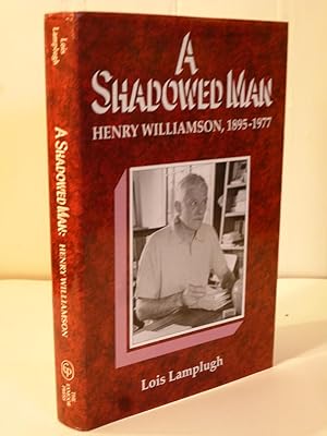 A Shadowed Man: Henry Williamson, 1895-1977