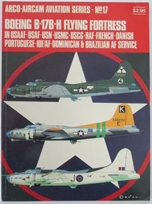 Boeing B-17B-H Flying Fortress in USAAF, USAF, USN, USMC, USCG, RAF, French, Danish, Portuguese, ...