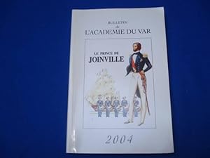 Bulletin de l'Académie du VAR. Le Prince de Joinville. 2004