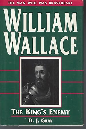 William Wallace The King's Enemy
