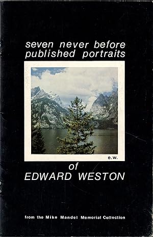 Mike Mandel: Seven Never Before Published Portraits of Edward Weston, from the Mike Mandel Memori...