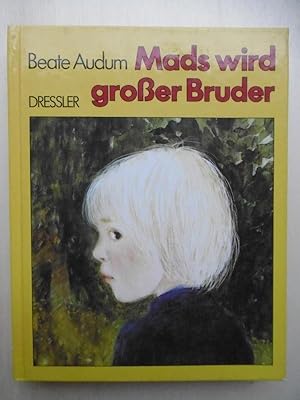 Mads wird großer Bruder. (Einband und Illustrationen von Wenche Øyen. Deutsch von Gerda Neumann).