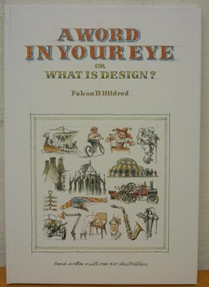 A Word in Your Eye: Or What Is Design? [Signed copy]