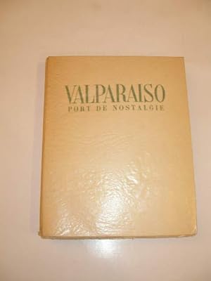 VALPARAISO PORT DE NOSTALGIE