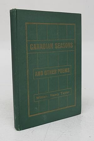 Canadian Seasons. Spring, Summer, Autumn, Winter. With a Medley of Reveries in Verse and Prose an...