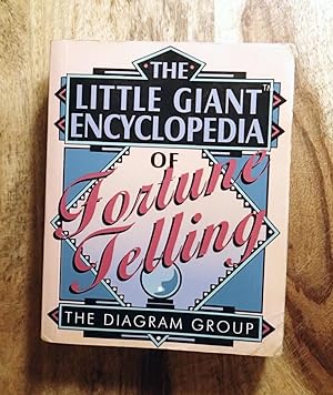 THE LITTLE GIANT ENCYCLOPEDIA OF FORTUNE TELLINGS : The Diagram Group