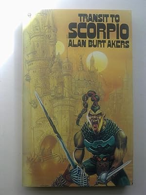 Transit To Scorpio - The Saga Of Prescot Of Antares