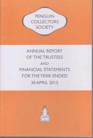 The Penguin Collector Society Annual Report Of The Trustees And Financial Statements For The Year...