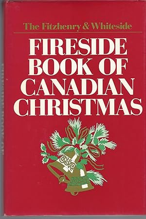 Fitzhenry & Whiteside Fireside Book Of Canadian Christmas