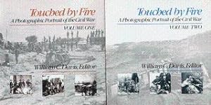 Touched by Fire: A Photographic Portrait of the Civil War, Volumes One and Two