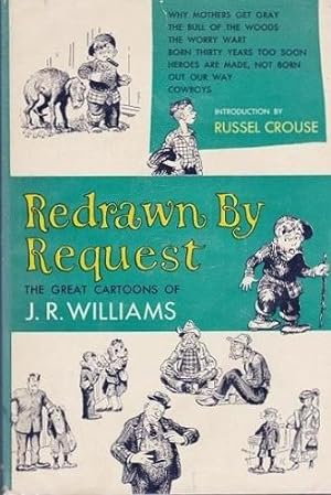 Redrawn By Request: The Great Cartoons of J.R. Williams