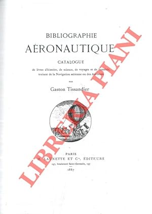 Bibliographie Aéronautique catalogue des livres d'histoire, de science, de voyages et de fantasie...