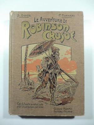 Le avventure di Robinson Crusoe. Racconto educativo. Terza edizione riveduta con aggiunta e note