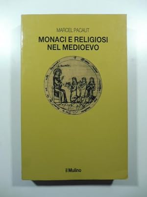 Monaci e religiosi nel medioevo