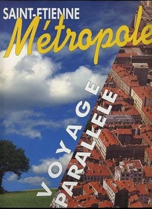 Saint-Etienne métropole - Voyage parallèle -