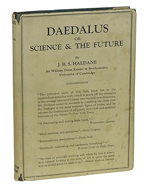 Daedalus, or Science and the Future: A Paper Read to the Heretics, Cambridge on February 4th 1923