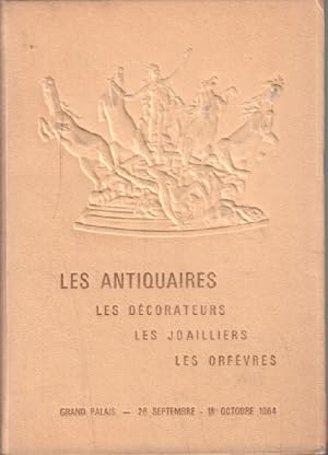 Les antiquaires les décorateurs les joailliers les orfèvres au grand palais ( paris 1964 )