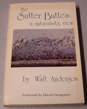 The Sutter Buttes: A Naturalist's View; Signed