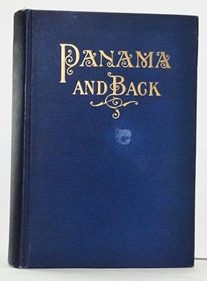 To Panama and Back: The Record of an Experience