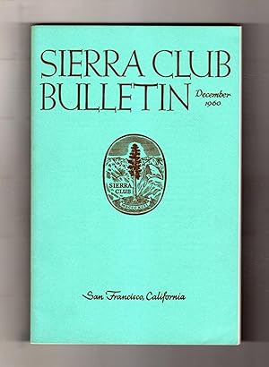 Sierra Club Bulletin - December, 1960. Masherbrum; David Ralph Simons; SC National Park Policy; K...