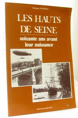 Les Hauts de Seine : Soixante ans avant leur naissance (La Vie quotidienne autrefois)