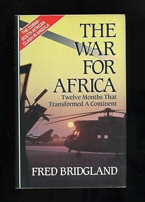 THE WAR FOR AFRICA: Twelve Months that Transformed a Continent (The Cuban-South African Clash in ...