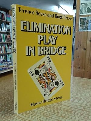 Elimination Play in Bridge (Master bridge series)
