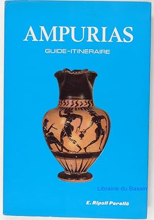 Ampurias Description des ruines et Musée Monographique