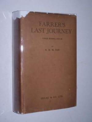 FARRER'S LAST JOURNEY - Upper Burma, 1919-20 Together with a complete List of all Rhododendrons c...