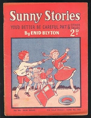 Sunny Stories: You'd Better Be Careful, Pat! & Other Tales (No. 484: New Series: Jun 9th, 1950)