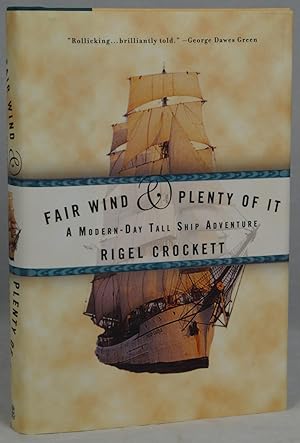 Fair Wind and Plenty of It: A Modern-Day Tall Ship Adventure