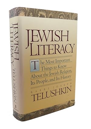 JEWISH LITERACY : The Most Important Things to Know about the Jewish Religion, its People and its...