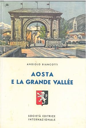 Aosta e la Grande Vallée illustrazioni di A. Boschetti
