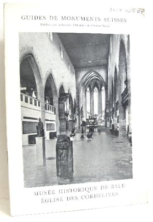 Guides de monuments suisses. Musée historique de bale église des cordeliers