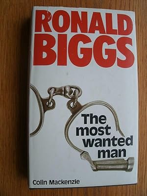 Ronald Biggs: The Most Wanted Man
