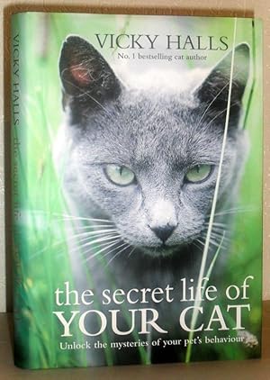 The Secret Life of Your Cat - Unlock the Mysteries of Your Pet's Behaviour