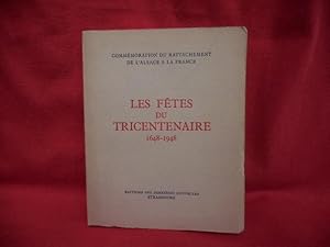 Commémoration du rattachement de l'Alsace à la France. Les fêtes du Tricentenaire (1648-1948).